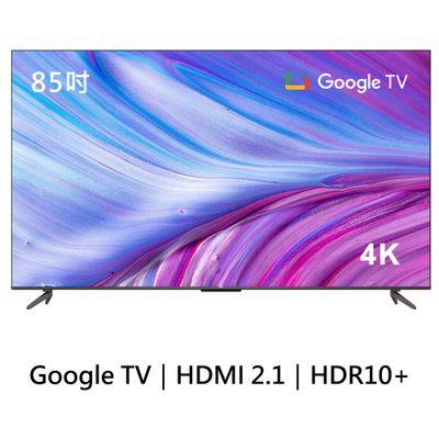TCL 85吋 P737 4K Google TV 智能連網液晶顯示器(含簡易安裝)